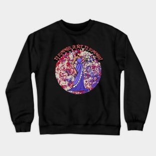 To Dismember, Or Not To Dismember Crewneck Sweatshirt